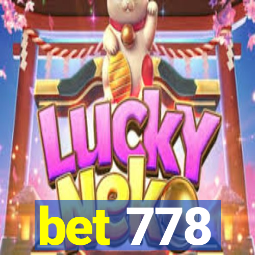 bet 778